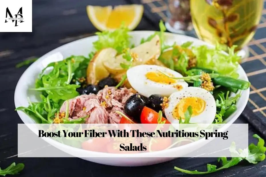 Boost Your Fiber With These Nutritious Spring Salads