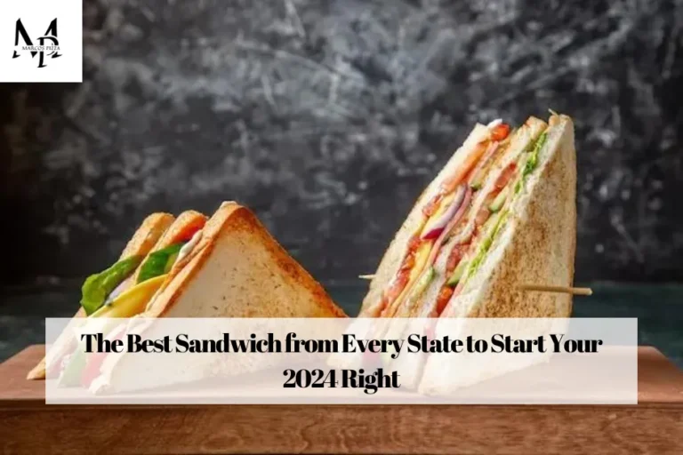The Best Sandwich from Every State to Start Your 2024 Right