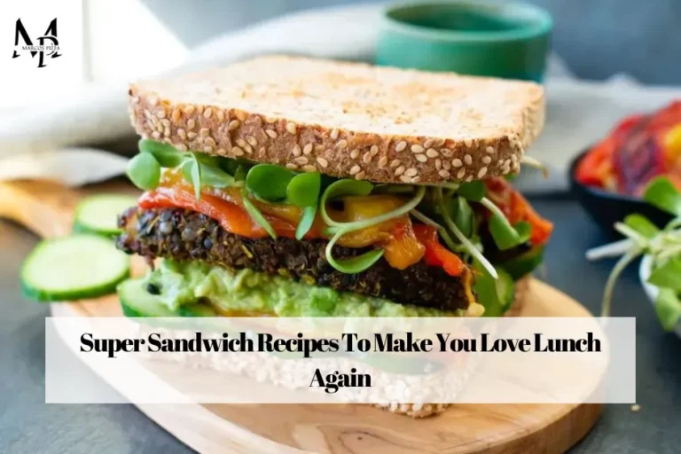 Super Sandwich Recipes To Make You Love Lunch Again Super Sandwich Recipes To Make You Love Lunch Again