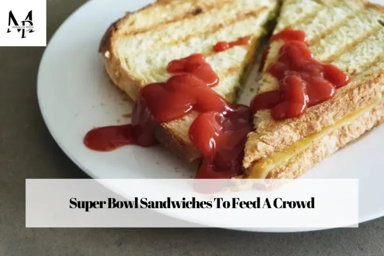 Super Bowl Sandwiches To Feed A Crowd