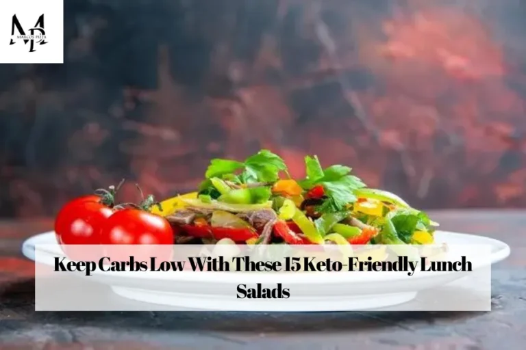 Keep Carbs Low With These 15 Keto-Friendly Lunch Salads