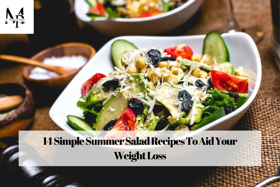14 Simple Summer Salad Recipes To Aid Your Weight Loss